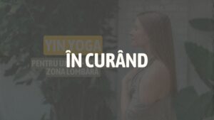 Yin Yoga pentru dureri de spate
