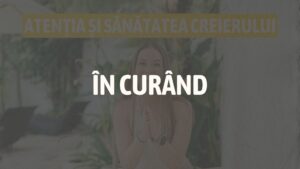 Atenția și sănătatea creierului
