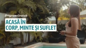 Program Gratuit Acasă în Corp, Minte și Suflet